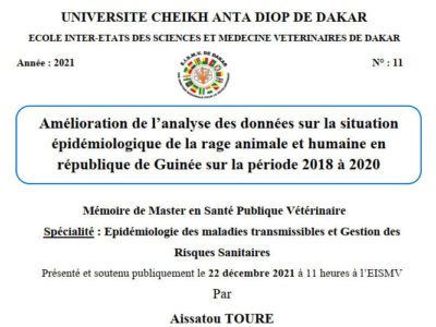 EISMV : Soutenance de Master : Amélioration de l’analyse des données sur la situation épidémiologique de la rage animale et humaine en république de Guinée sur la période 2018 à 2020
