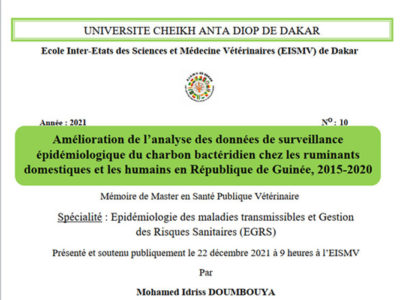 EISMV : Soutenance de Master : Amélioration de l’analyse des données de surveillance épidémiologique du charbon bactéridien chez les ruminants domestiques et les humains en République de Guinée, 2015-2020