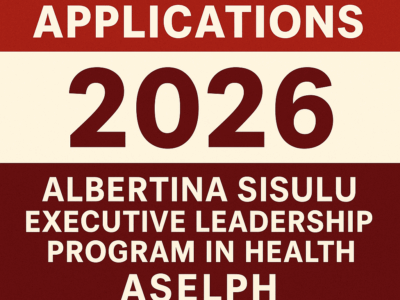 Call For Applications 2026: Albertina Sisulu Executive Leadership Program in Health (ASELPH) Fellowship