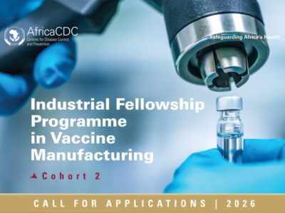 Call for applications: Africa CDC and AVMI Launch the Second Cohort of the Industrial Fellowship Programme in Vaccine Manufacturing